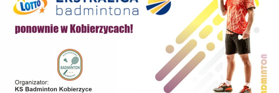 LOTTO Ekstraliga Badmintona ponownie w Kobierzycach