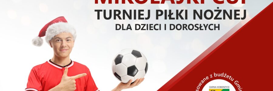 Mikołajki CUP – Turniej piłki nożnej dla dzieci i dorosłych