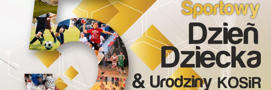 Sportowy Dzień Dziecka & 5. Urodziny KOSiR