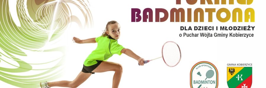 Otwarty Turniej Badmintona Dzieci i Młodzieży o Puchar Wójta Gminy Kobierzyce